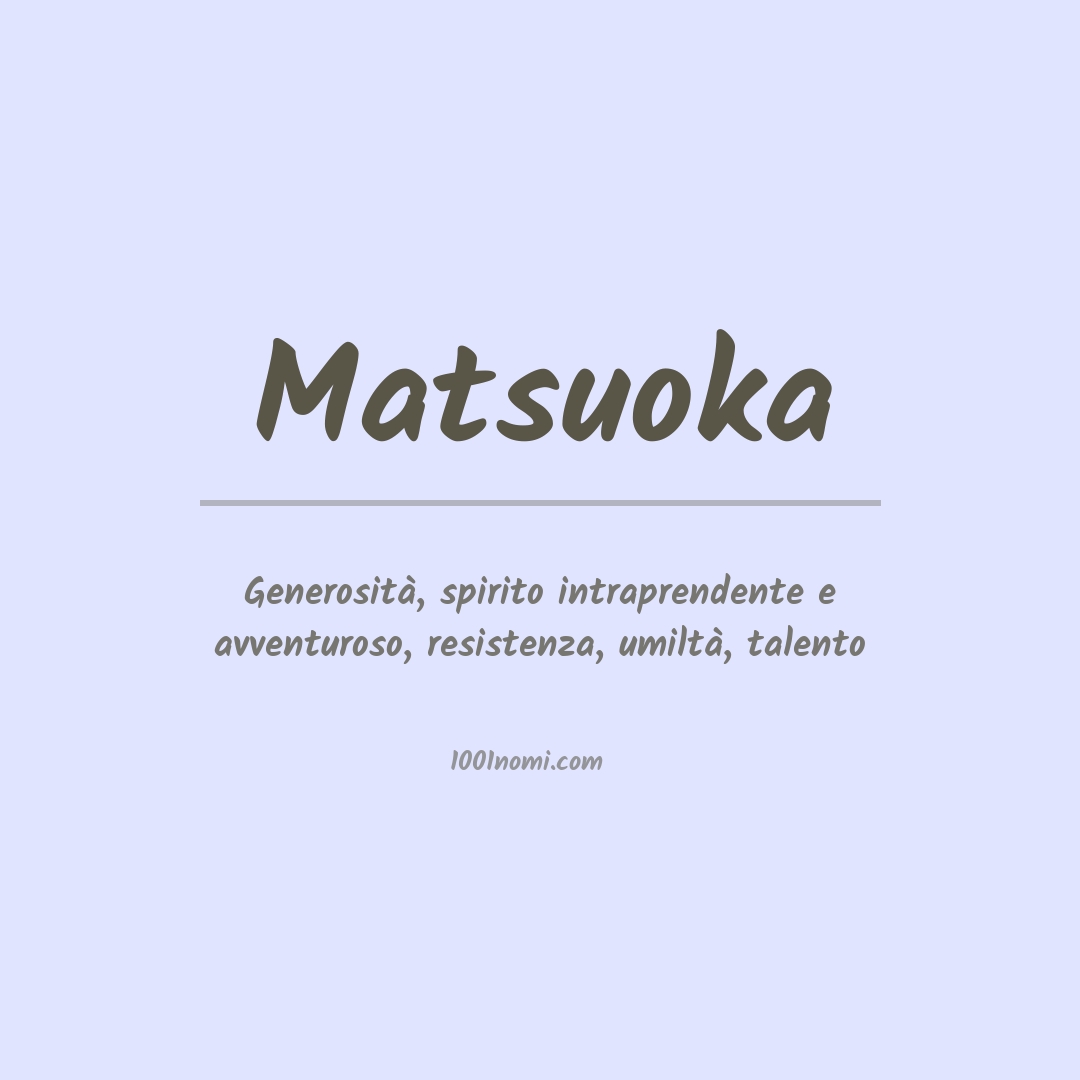 Significato del nome Matsuoka