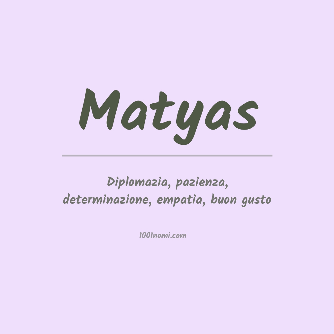 Significato del nome Matyas