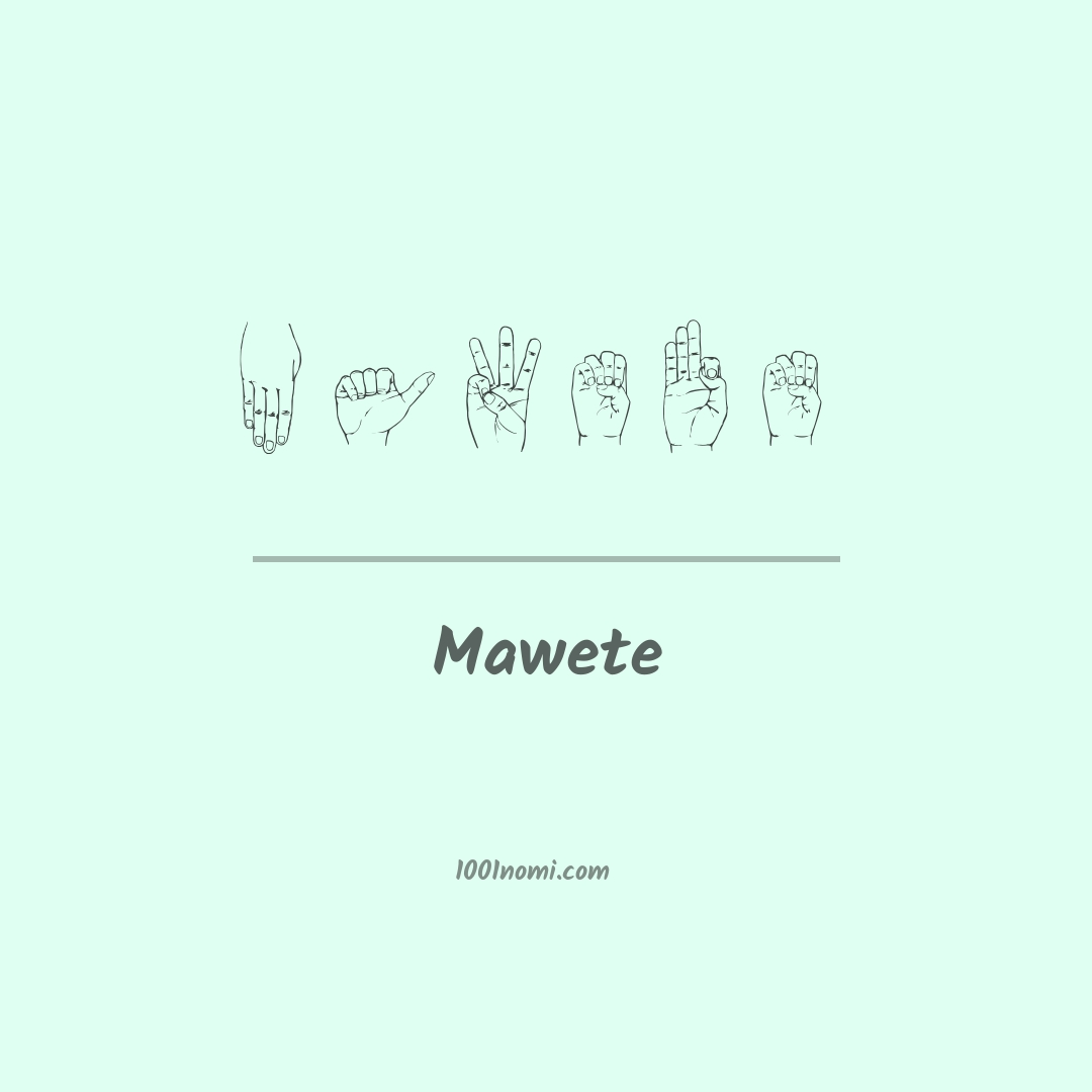 Mawete nella lingua dei segni Mawete nella lingua dei segni