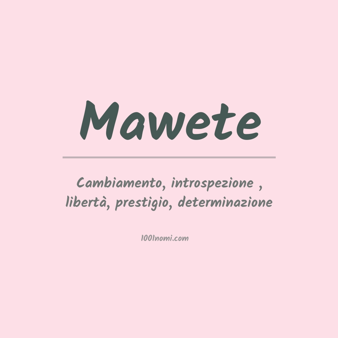 Significato del nome Mawete Significato del nome Mawete