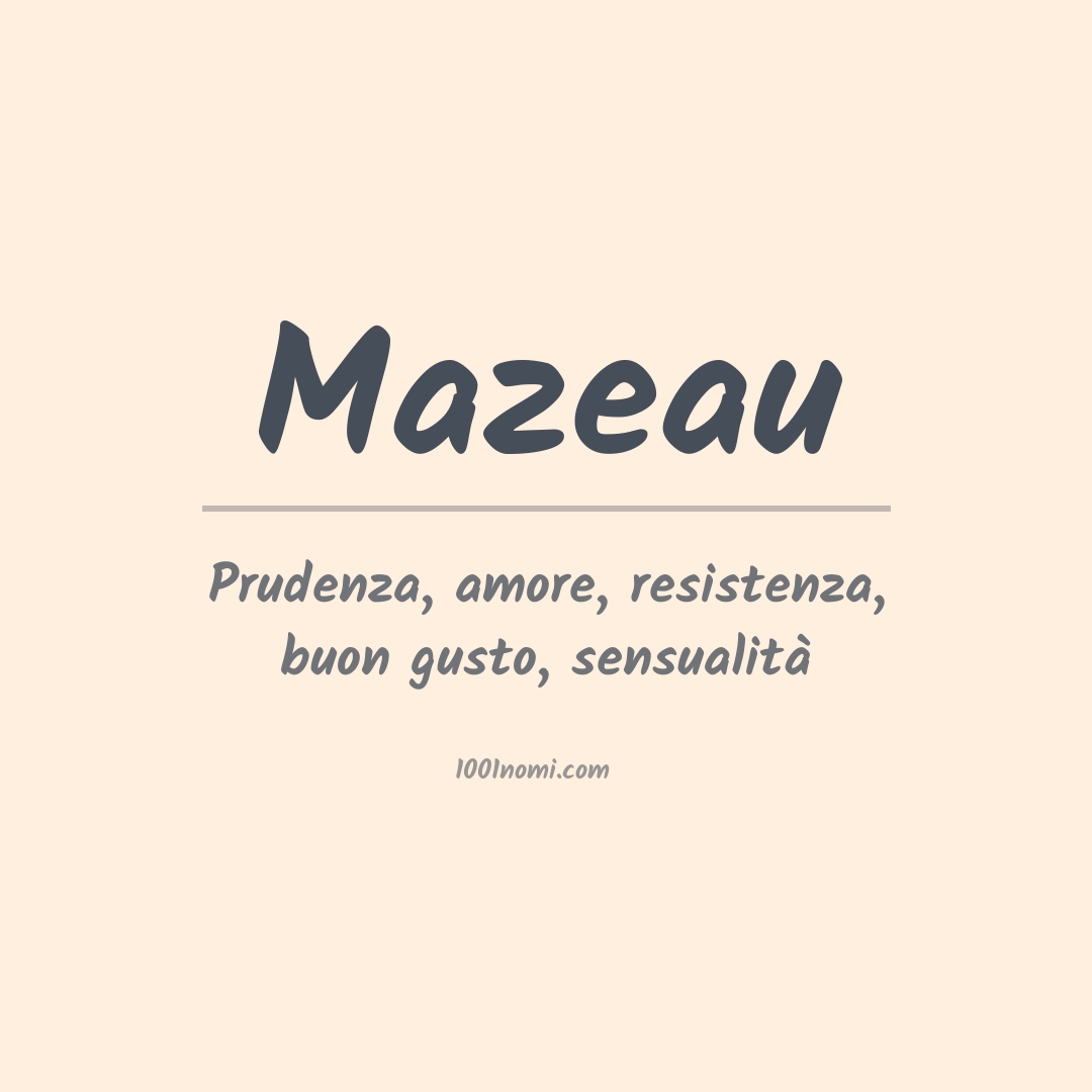 Significato del nome Mazeau Significato del nome Mazeau