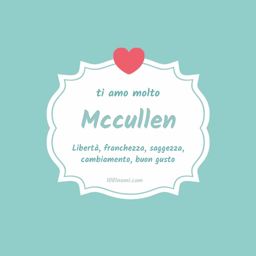 Ti amo molto Mccullen