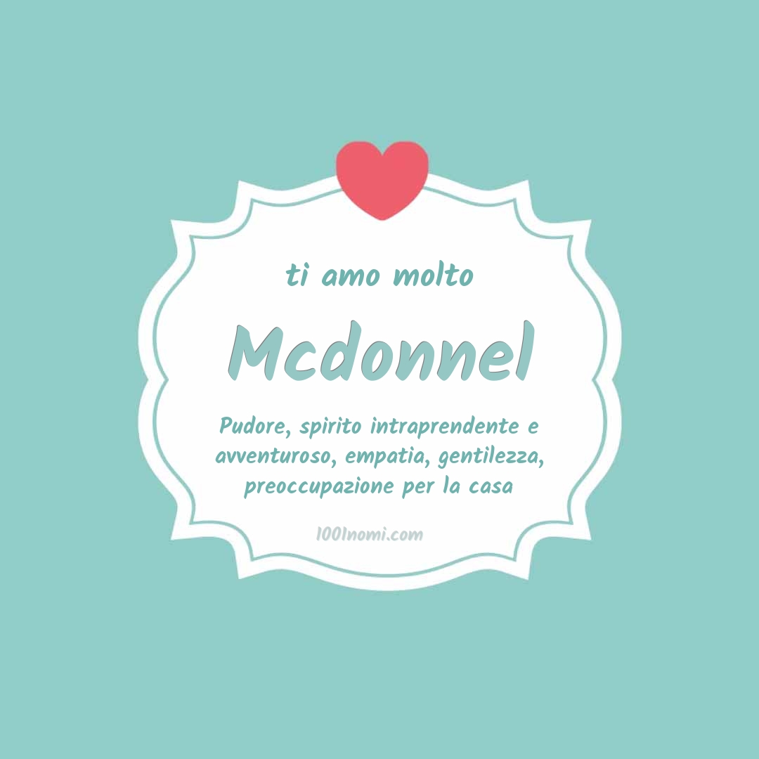 Ti amo molto Mcdonnel