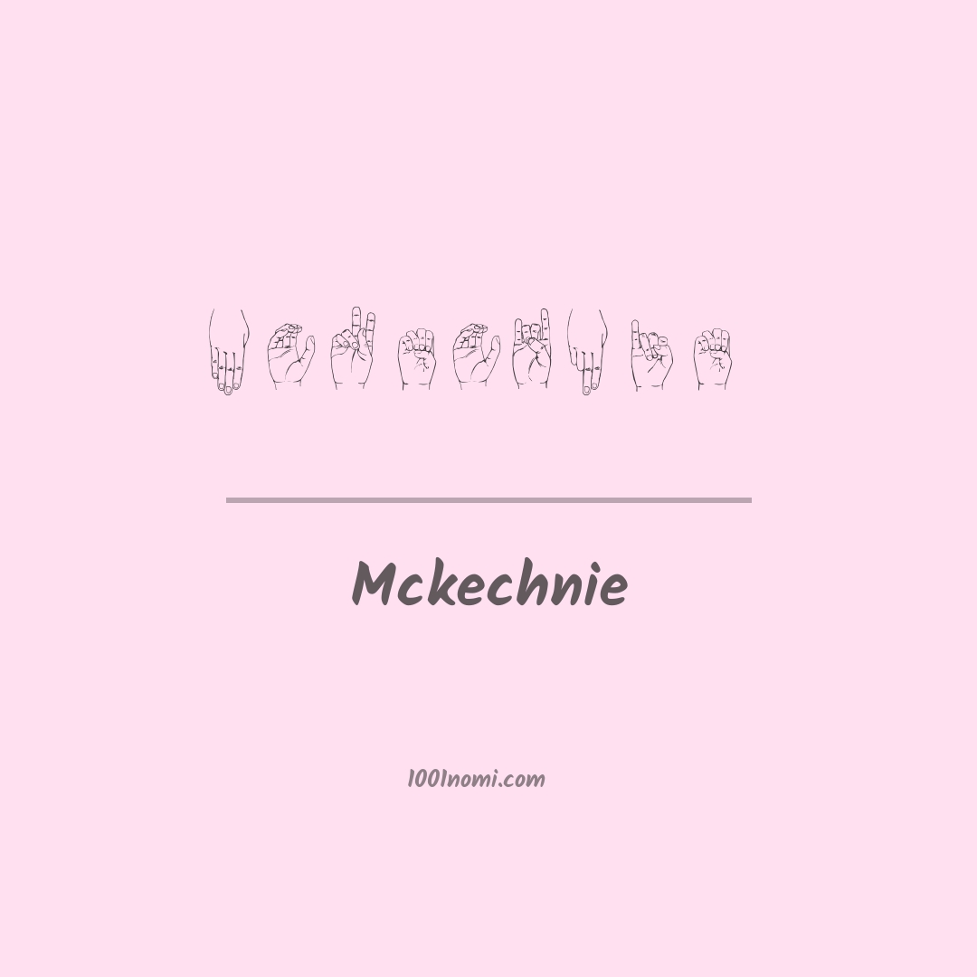 Mckechnie nella lingua dei segni Mckechnie nella lingua dei segni