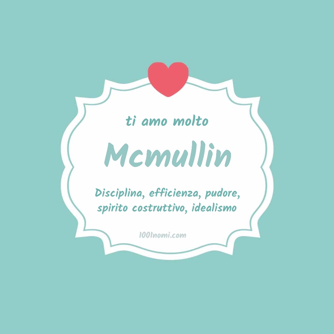 Ti amo molto Mcmullin