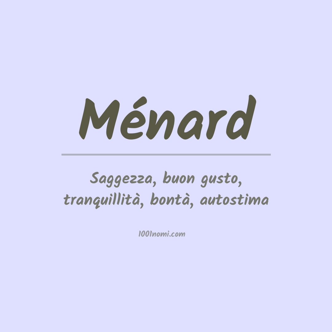 Significato del nome Ménard