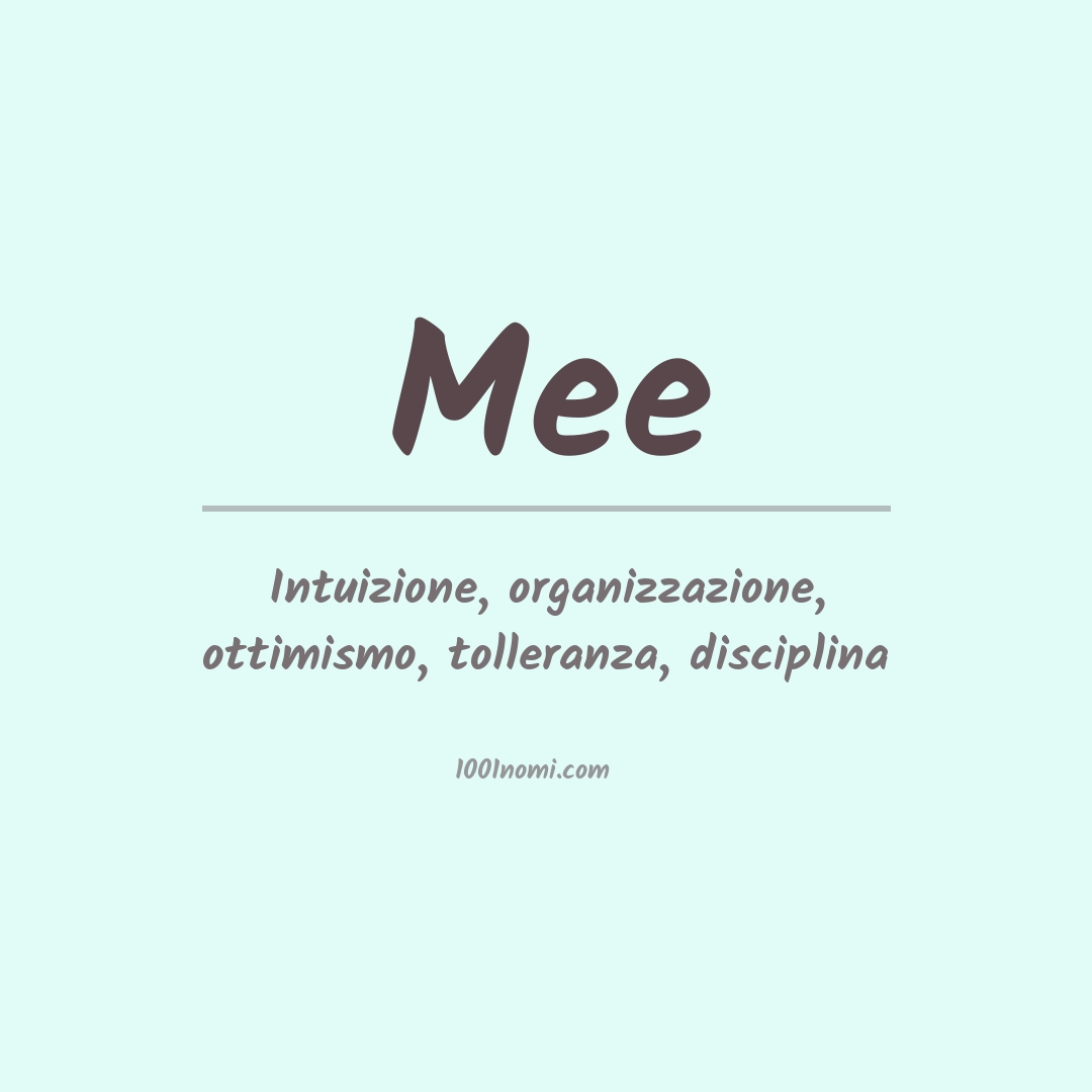 Significato del nome Mee