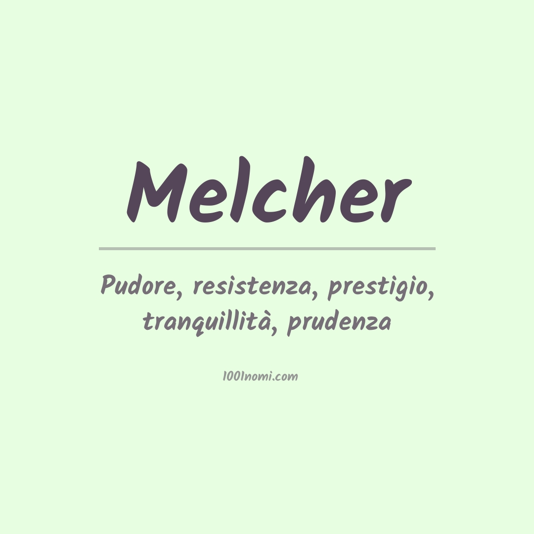 Significato del nome Melcher