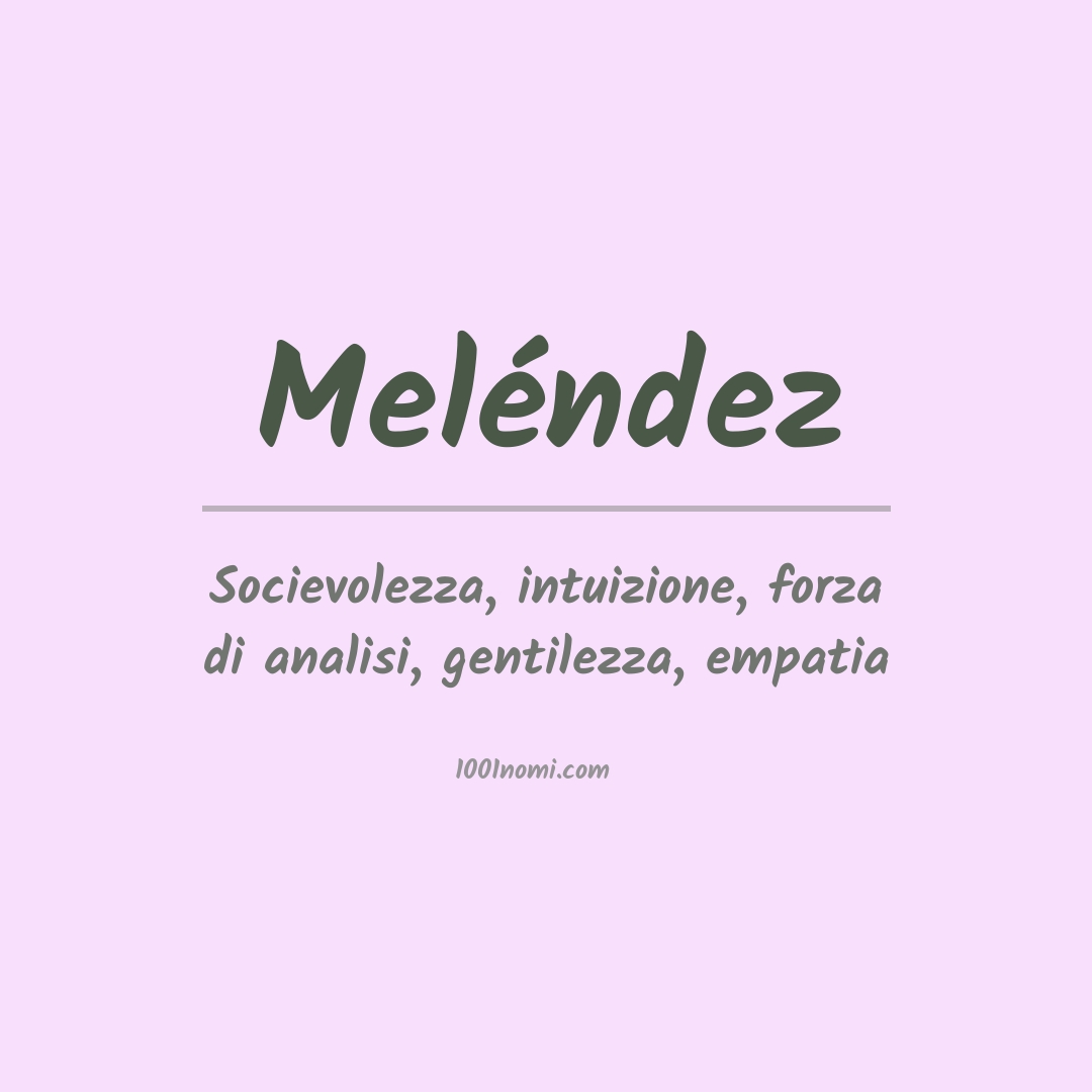 Significato del nome Meléndez