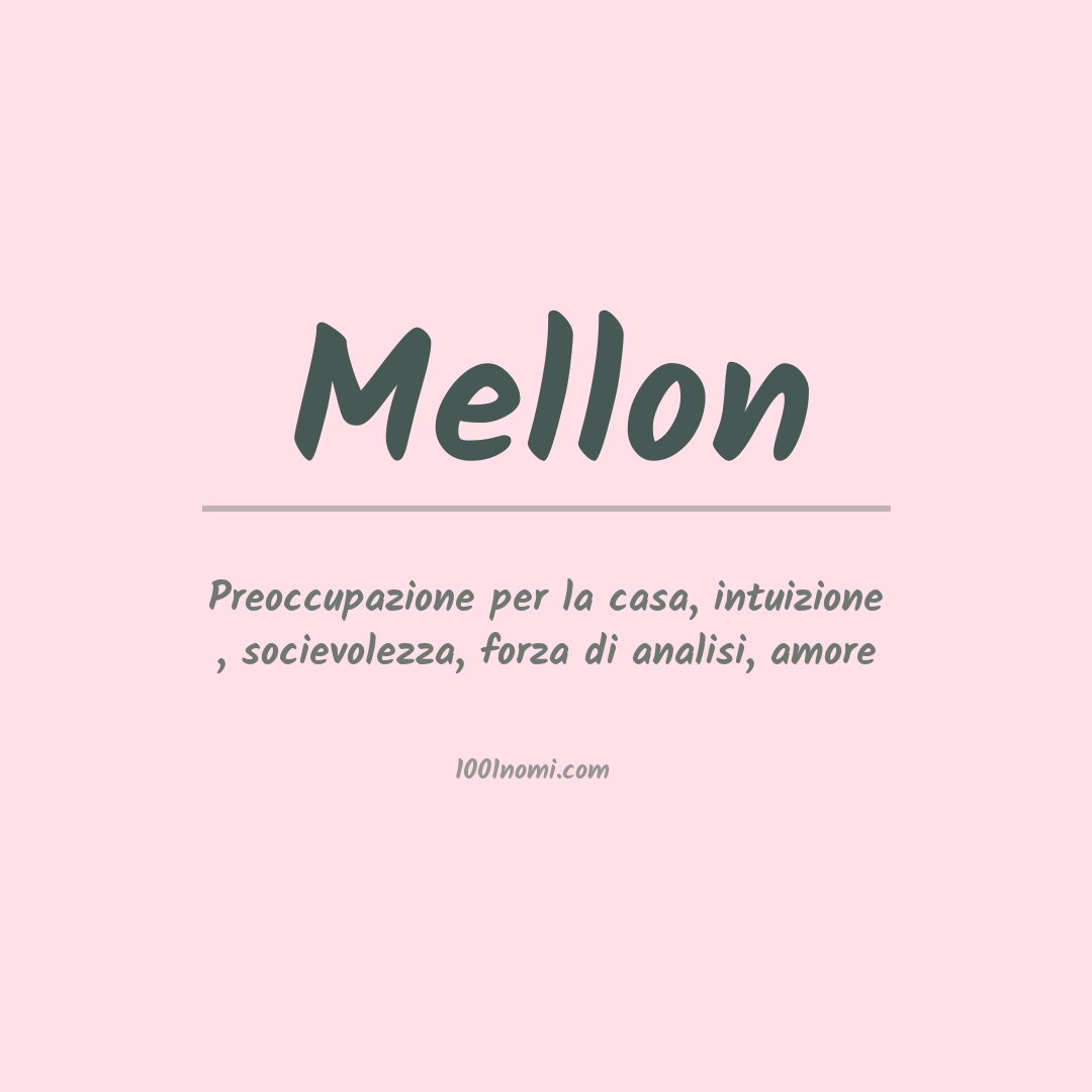 Significato del nome Mellon