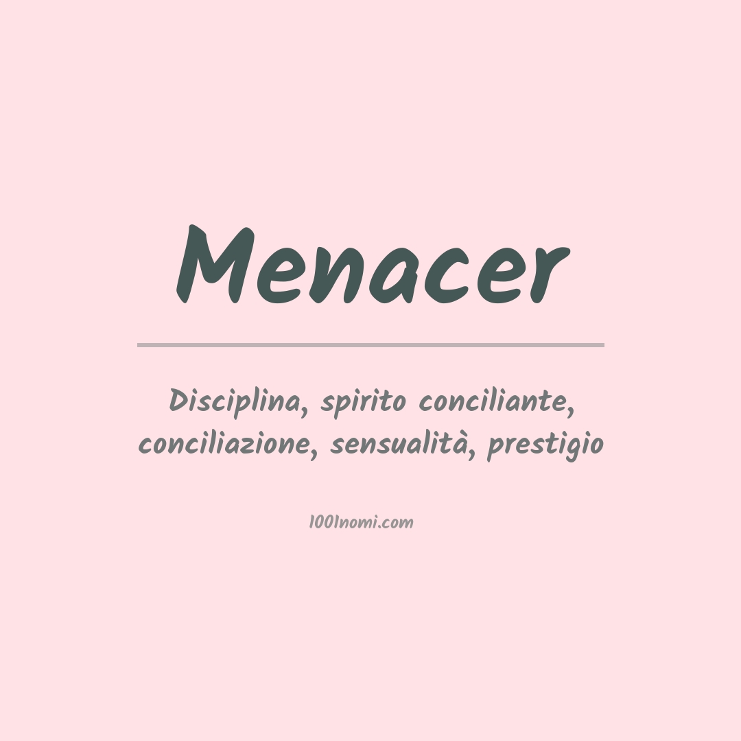 Significato del nome Menacer Significato del nome Menacer
