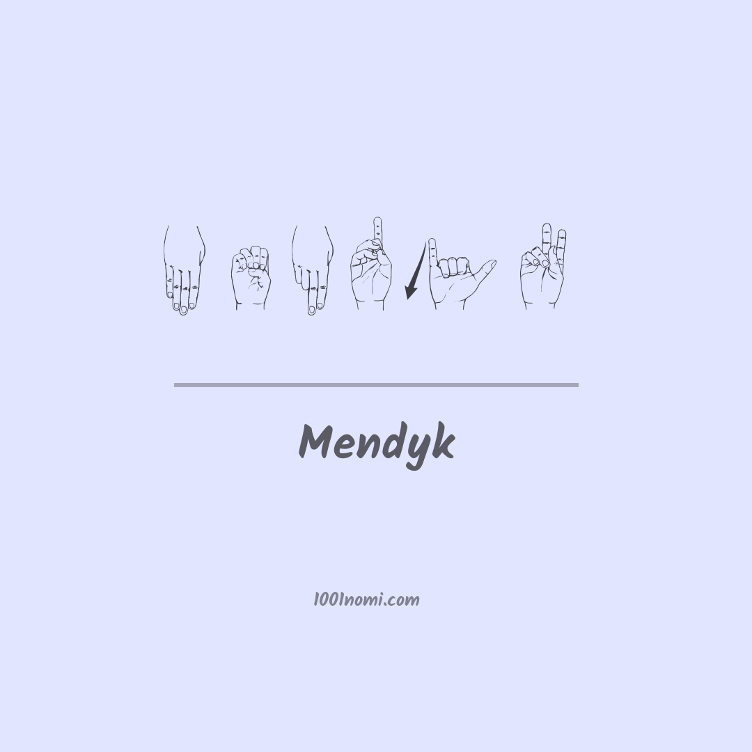 Mendyk nella lingua dei segni Mendyk nella lingua dei segni