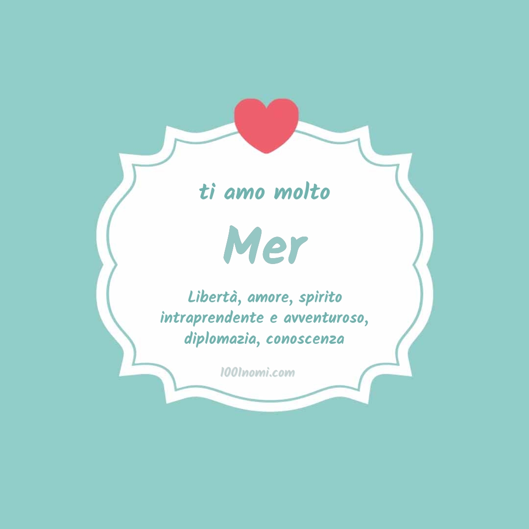 ti amo molto Mer Ti amo molto Mer