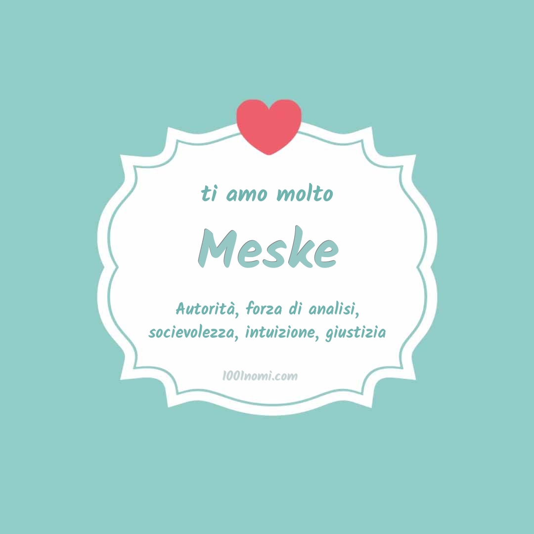 ti amo molto Meske Ti amo molto Meske