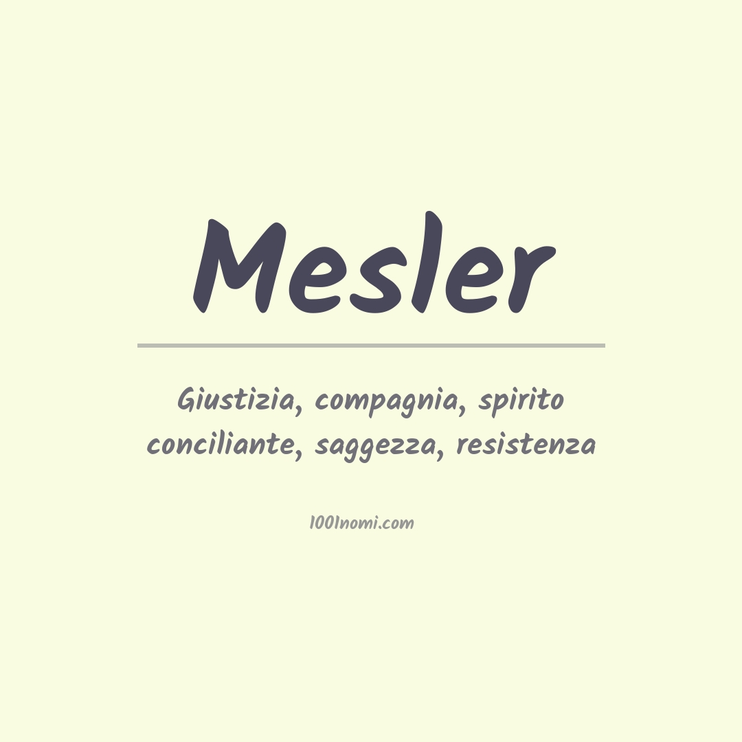 Significato del nome Mesler