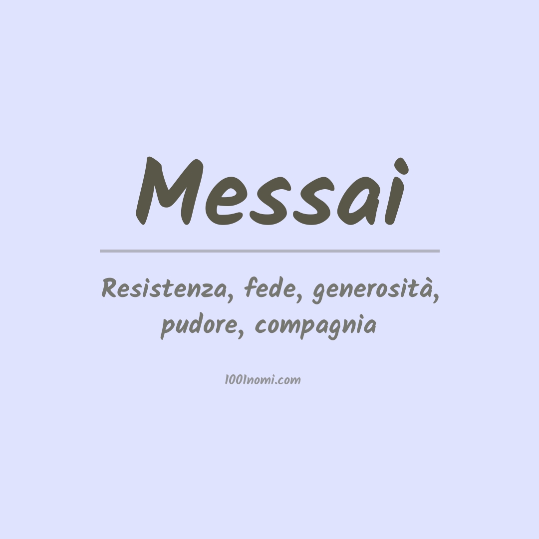 Significato del nome Messai Significato del nome Messai