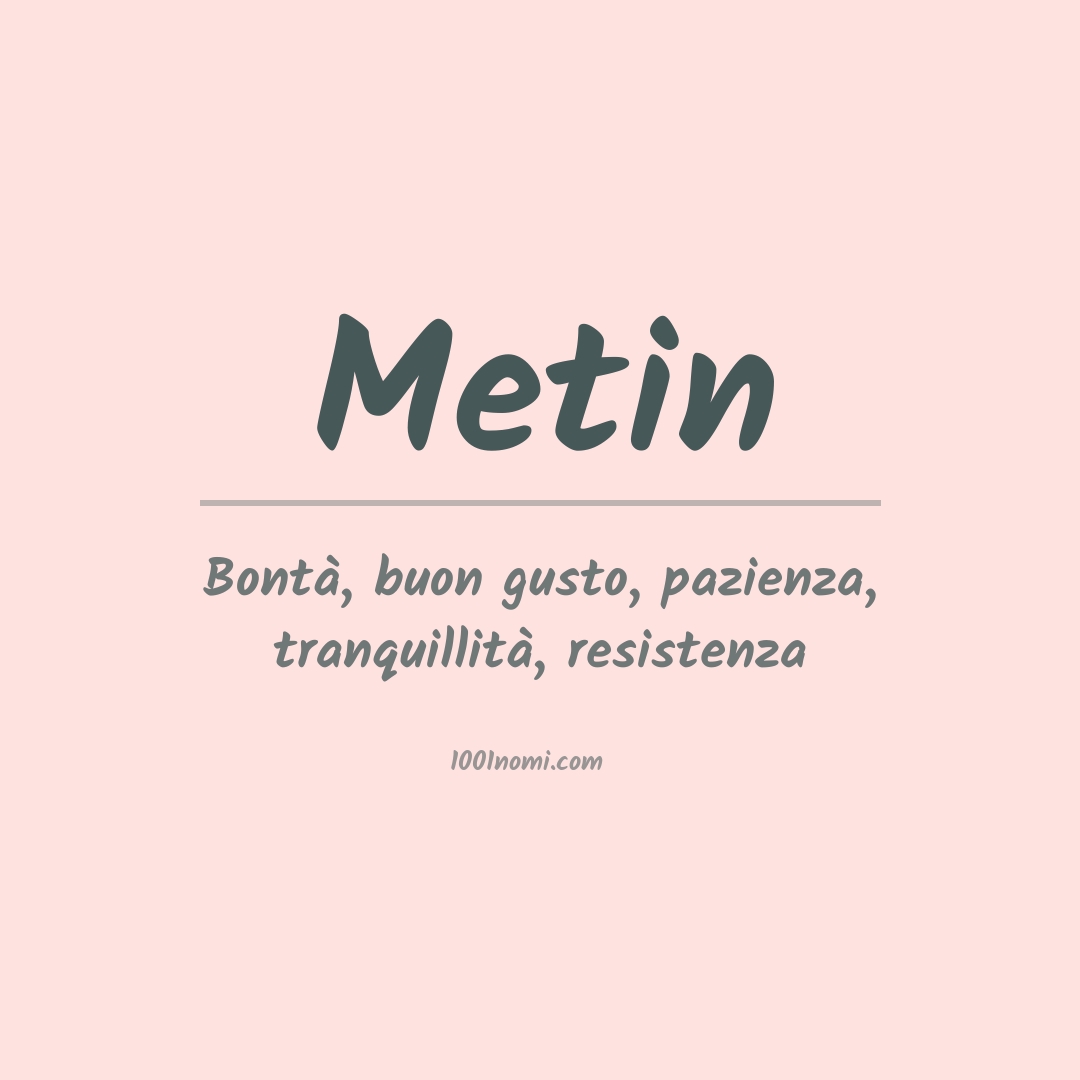 Significato del nome Metin Significato del nome Metin