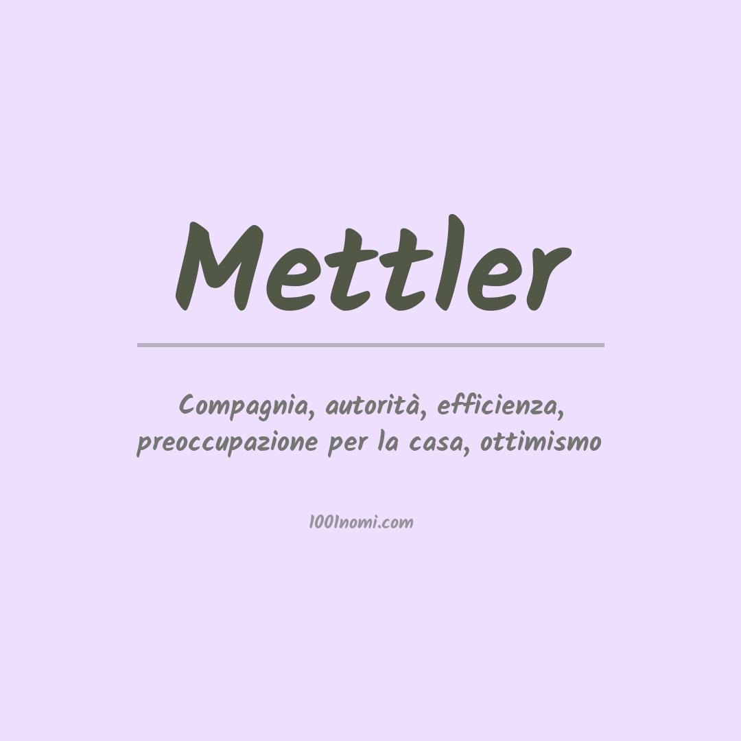 Significato del nome Mettler