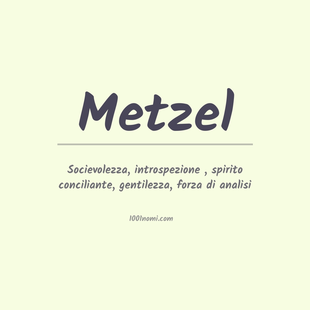 Significato del nome Metzel