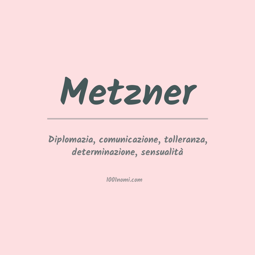 Significato del nome Metzner