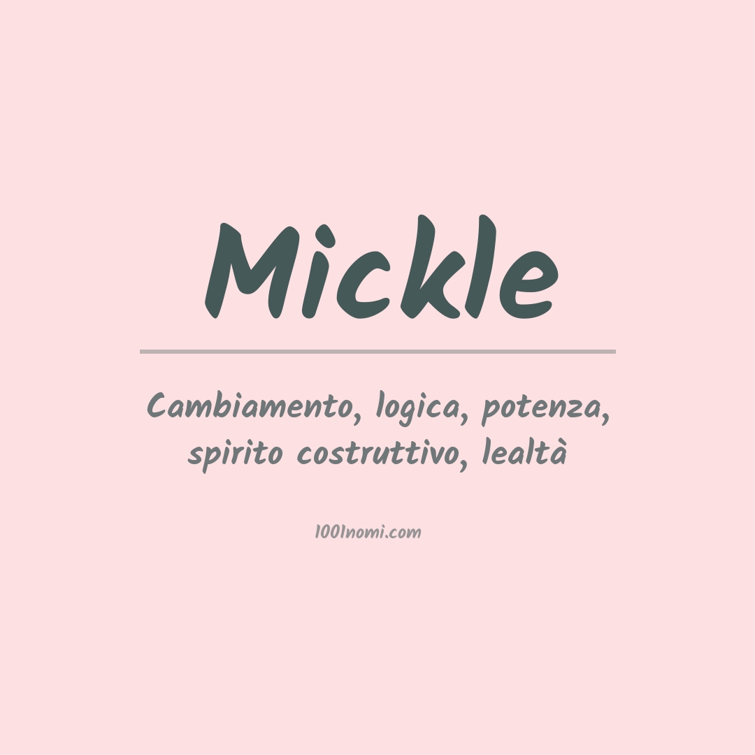 Significato del nome Mickle