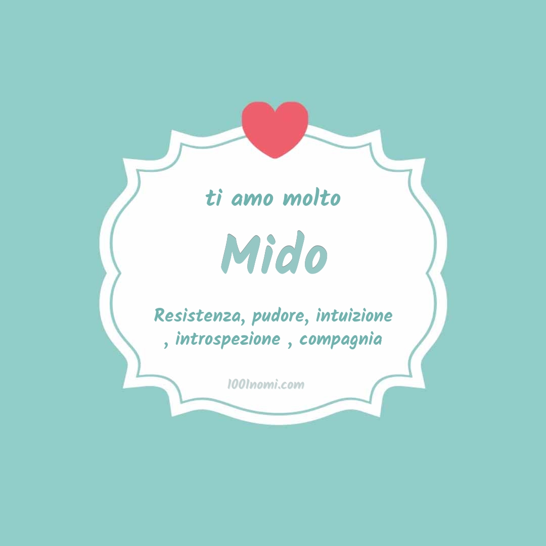 ti amo molto Mido Ti amo molto Mido