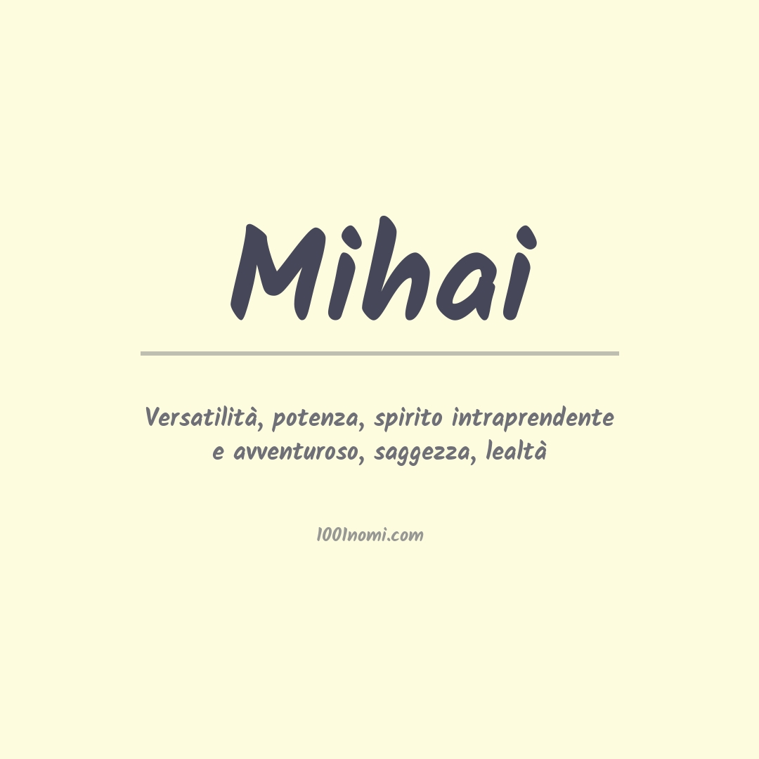 Significato del nome Mihai Significato del nome Mihai