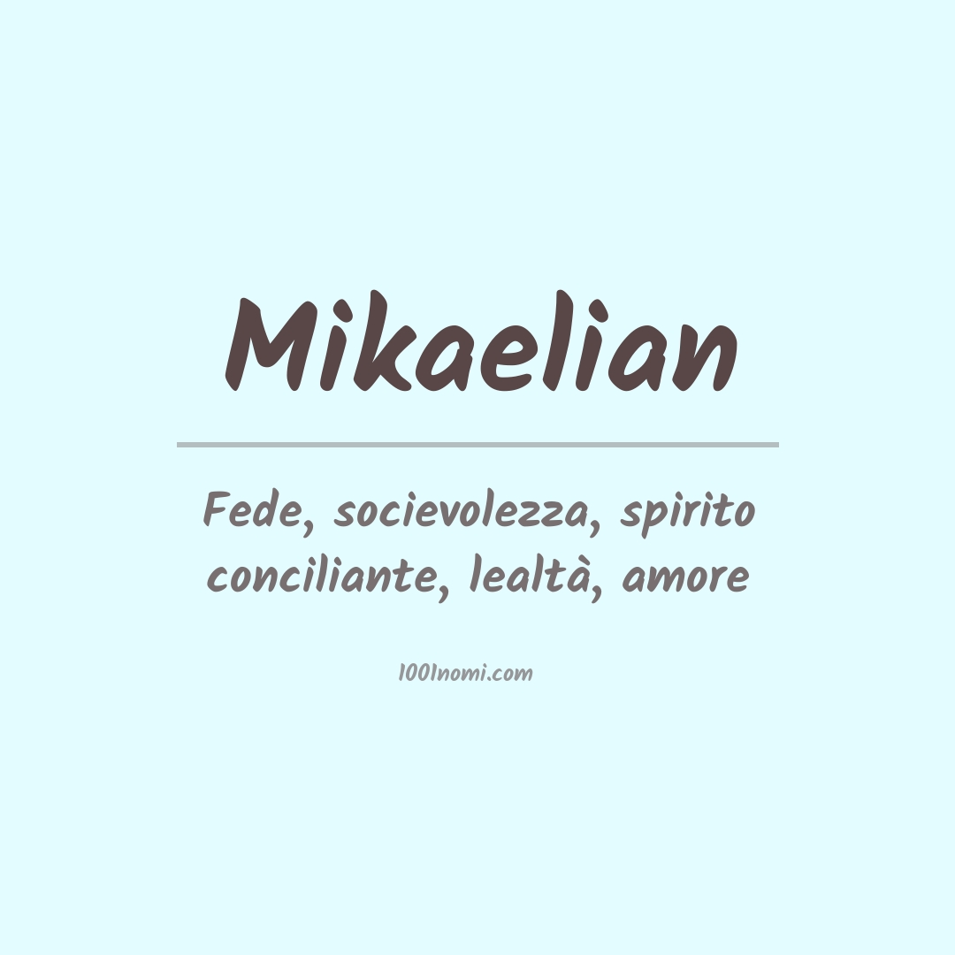 Significato del nome Mikaelian