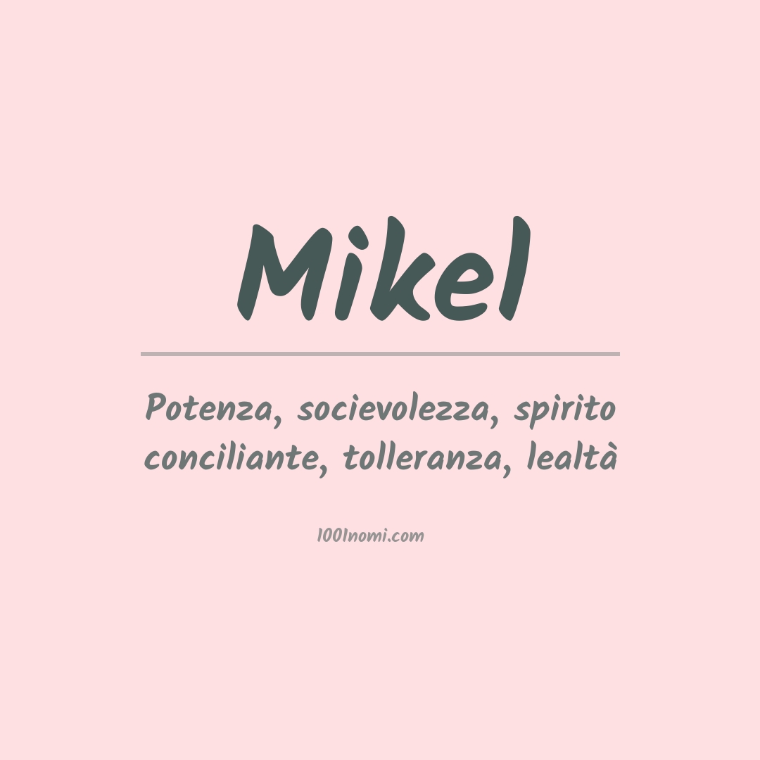 Significato del nome Mikel