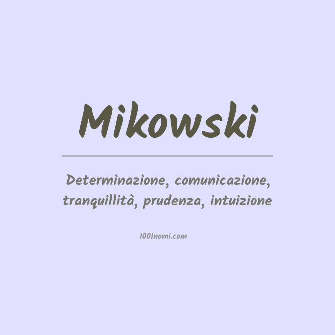 Significato del nome Mikowski