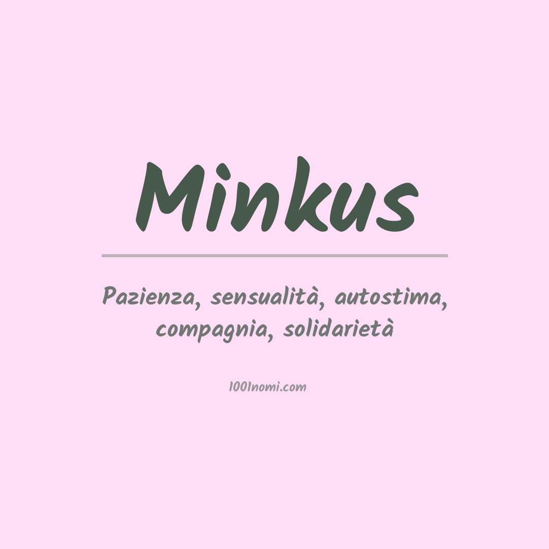 Significato del nome Minkus