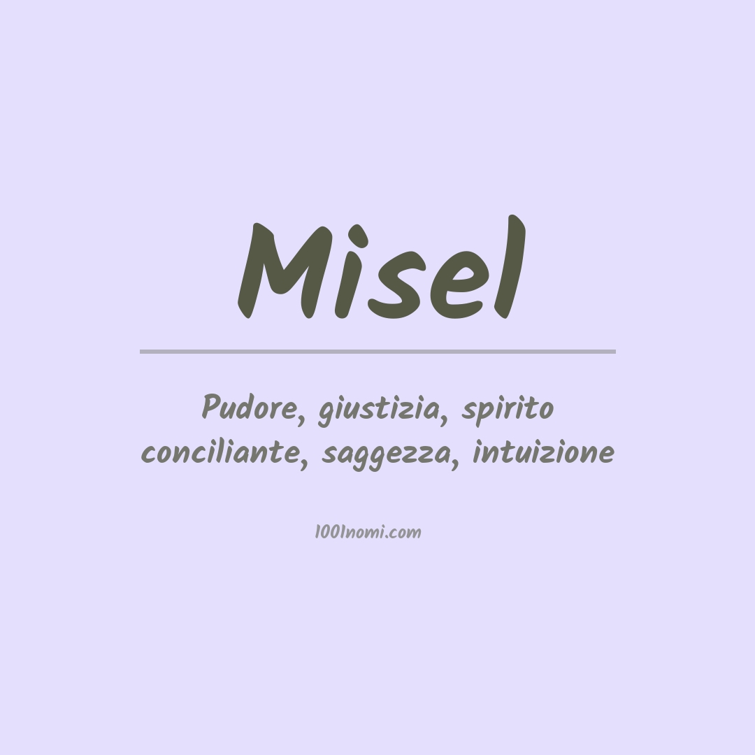 Significato del nome Misel Significato del nome Misel