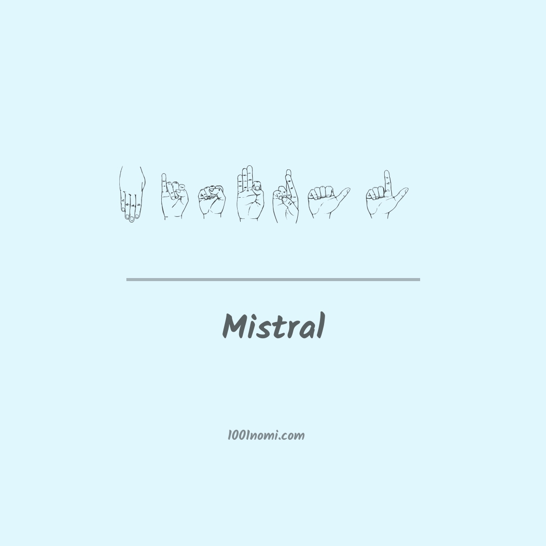 Mistral nella lingua dei segni Mistral nella lingua dei segni