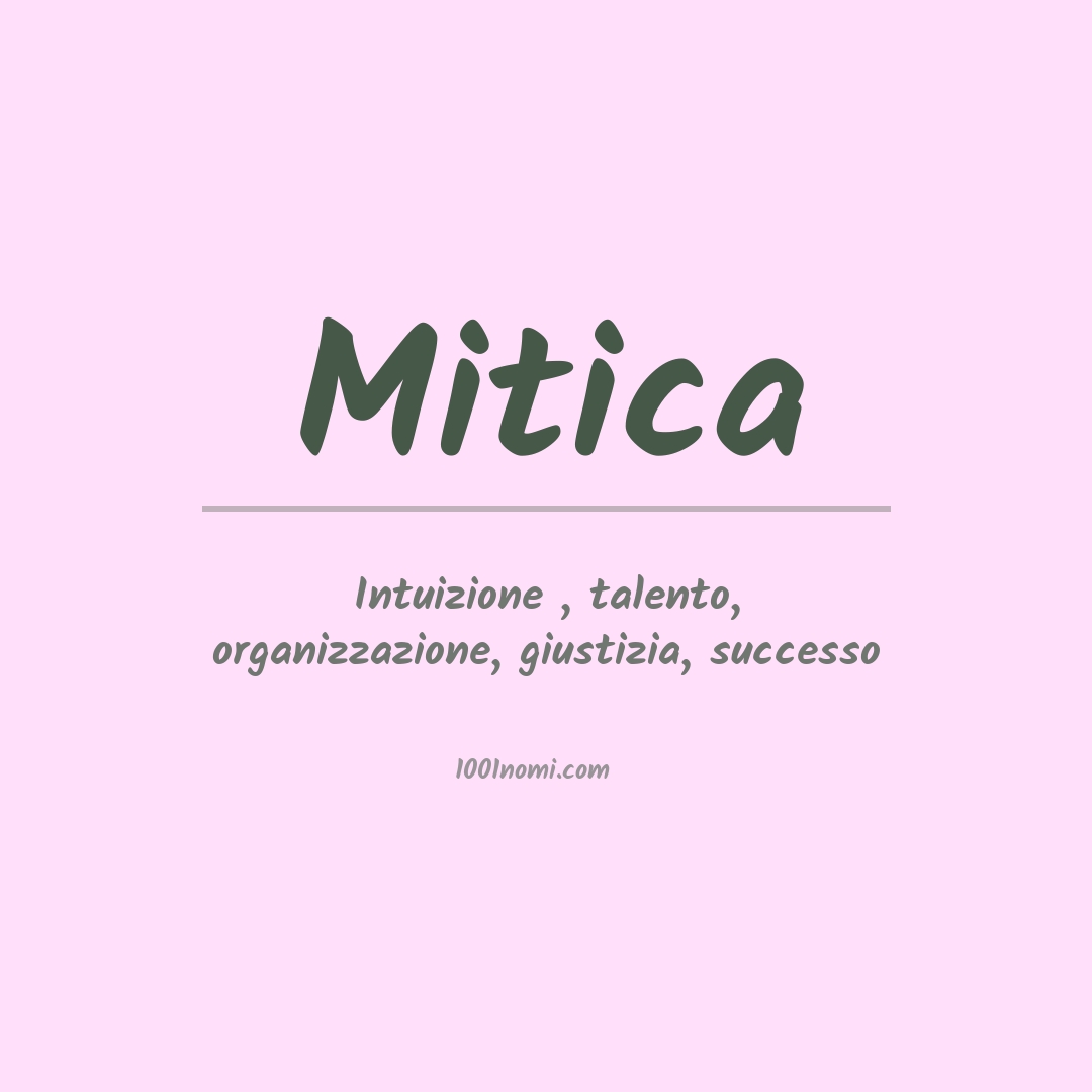 Significato del nome Mitica Significato del nome Mitica