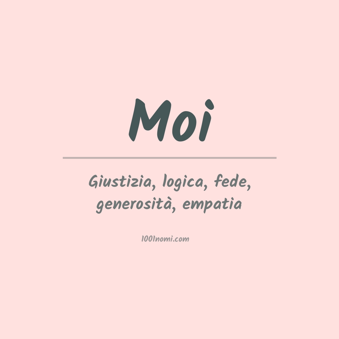 Significato del nome Moi Significato del nome Moi