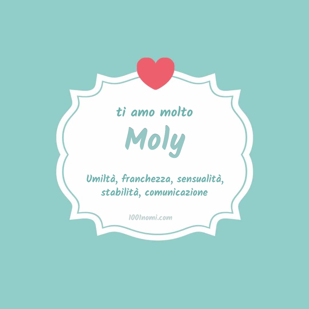 ti amo molto Moly Ti amo molto Moly