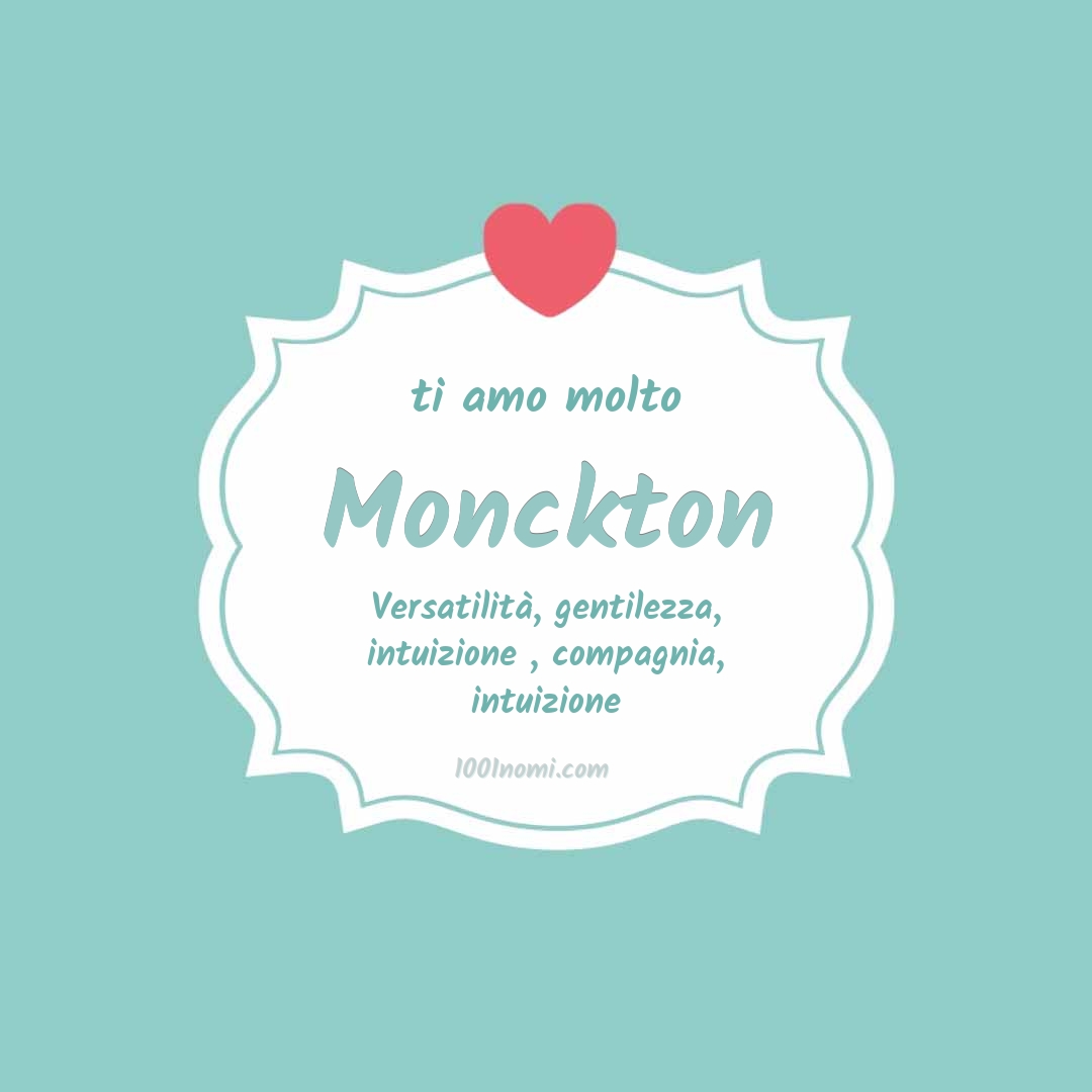 Ti amo molto Monckton Ti amo molto Monckton