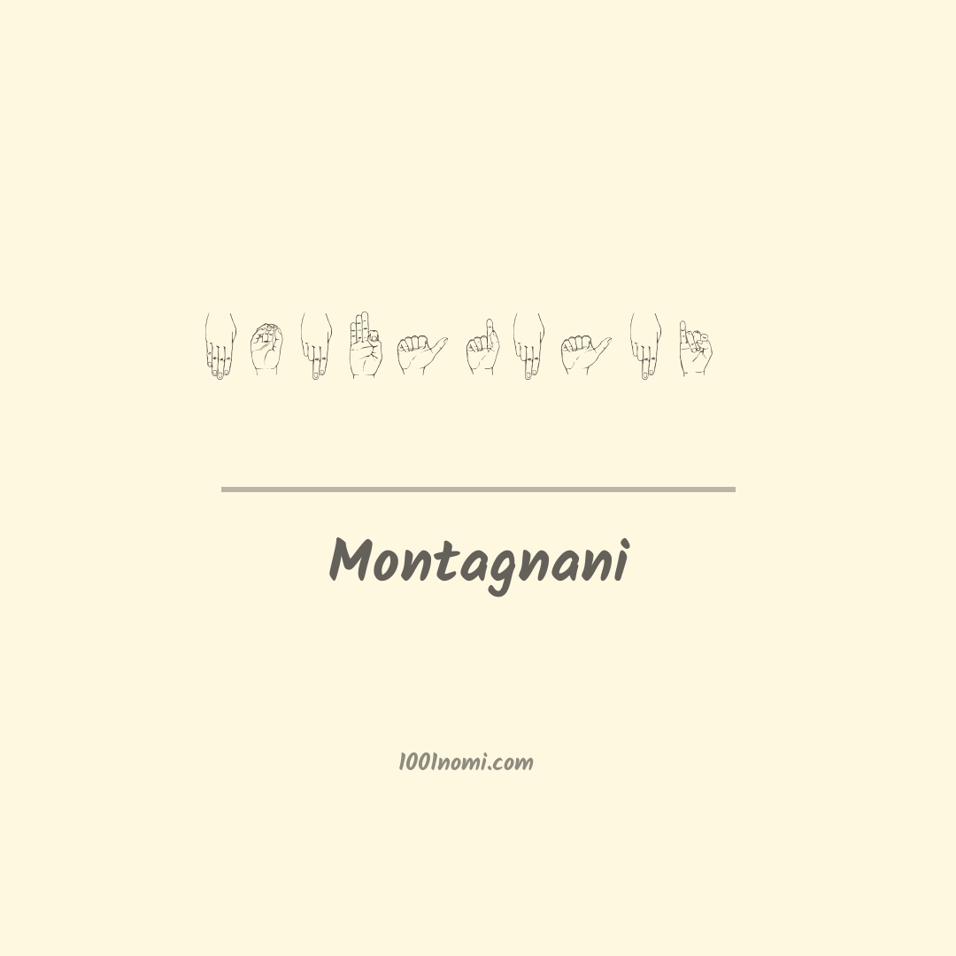Montagnani nella lingua dei segni Montagnani nella lingua dei segni