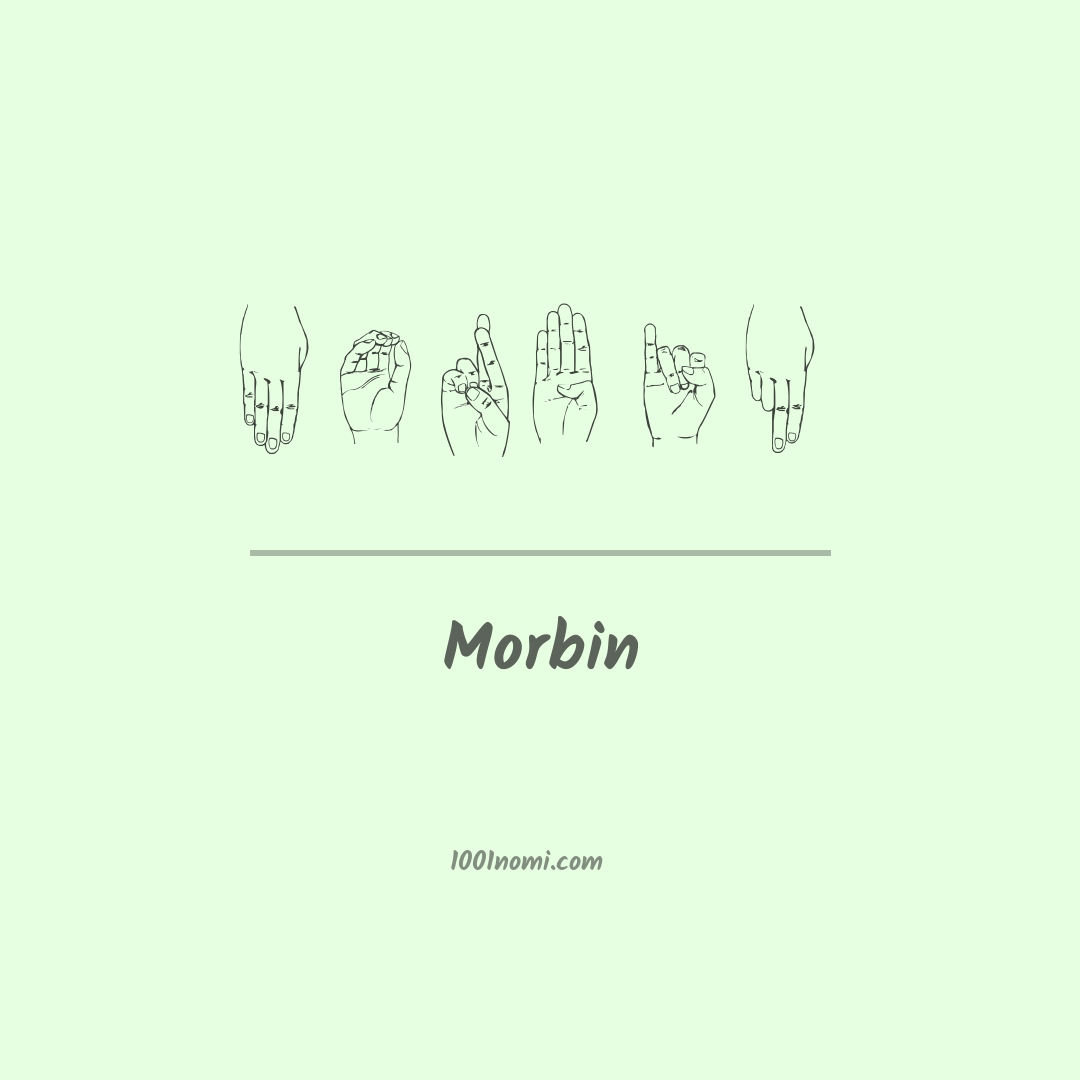 Morbin nella lingua dei segni