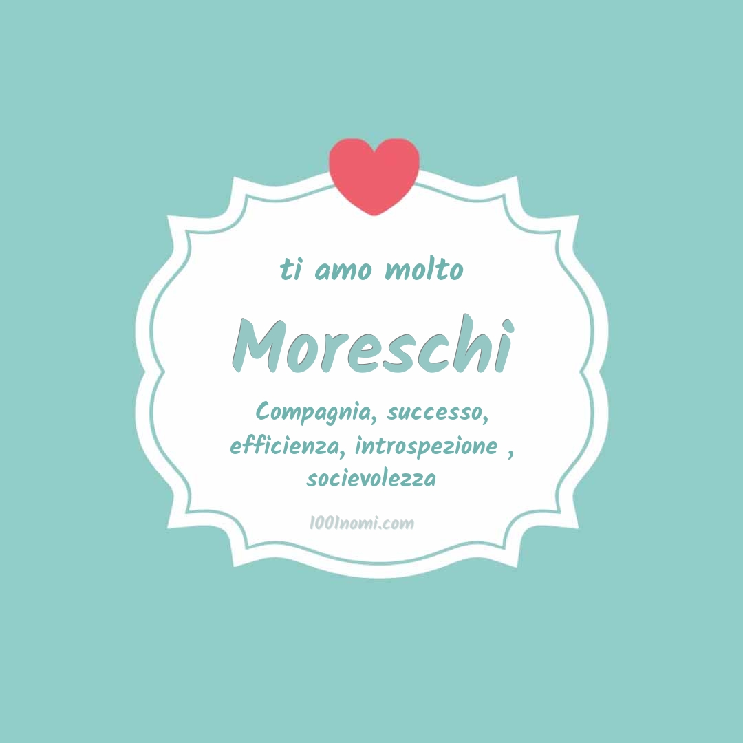 ti amo molto Moreschi Ti amo molto Moreschi