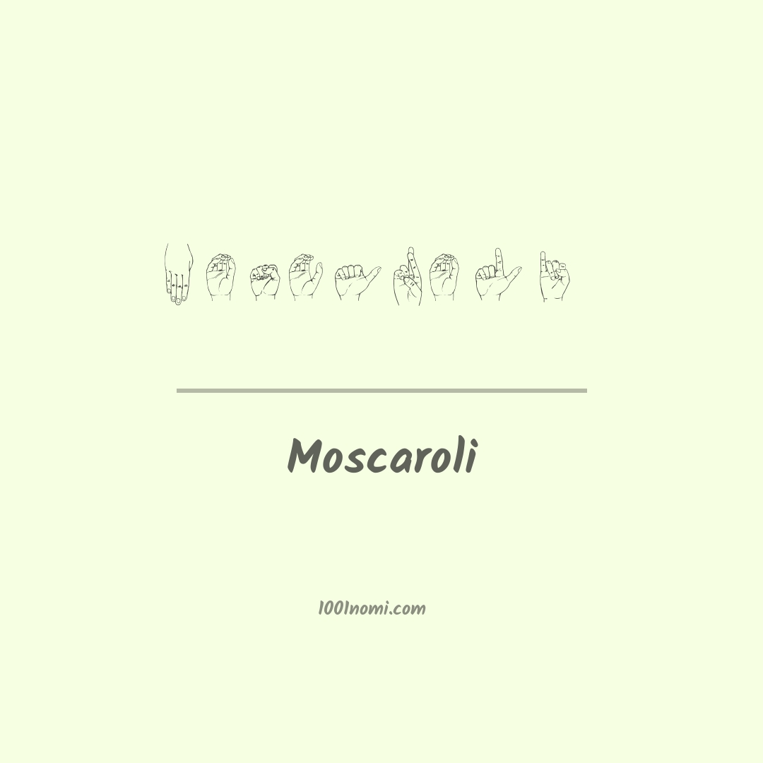 Moscaroli nella lingua dei segni Moscaroli nella lingua dei segni