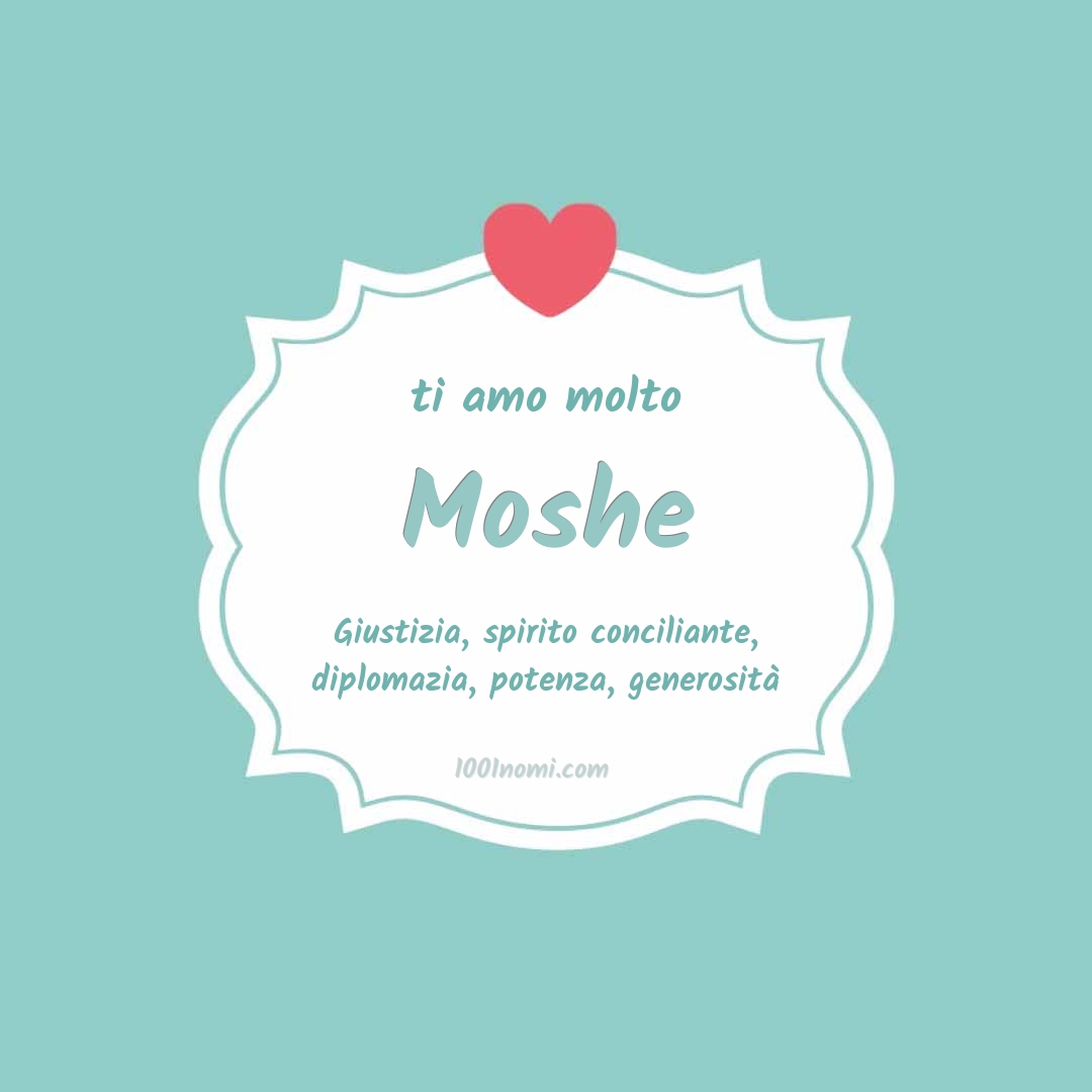ti amo molto Moshe Ti amo molto Moshe