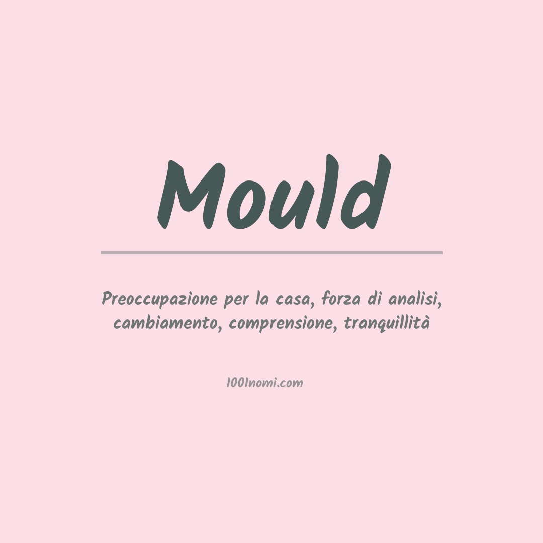 Significato del nome Mould