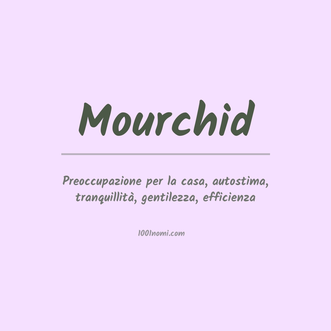 Significato del nome Mourchid Significato del nome Mourchid