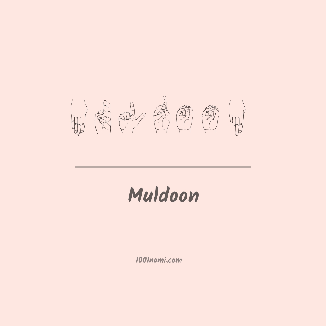 Muldoon nella lingua dei segni Muldoon nella lingua dei segni