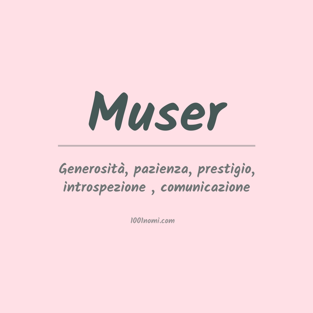 Significato del nome Muser Significato del nome Muser