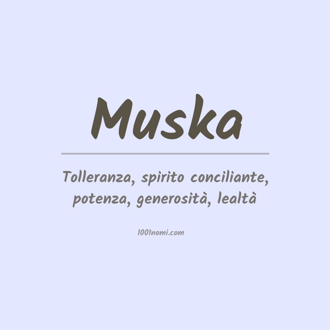 Significato del nome Muska