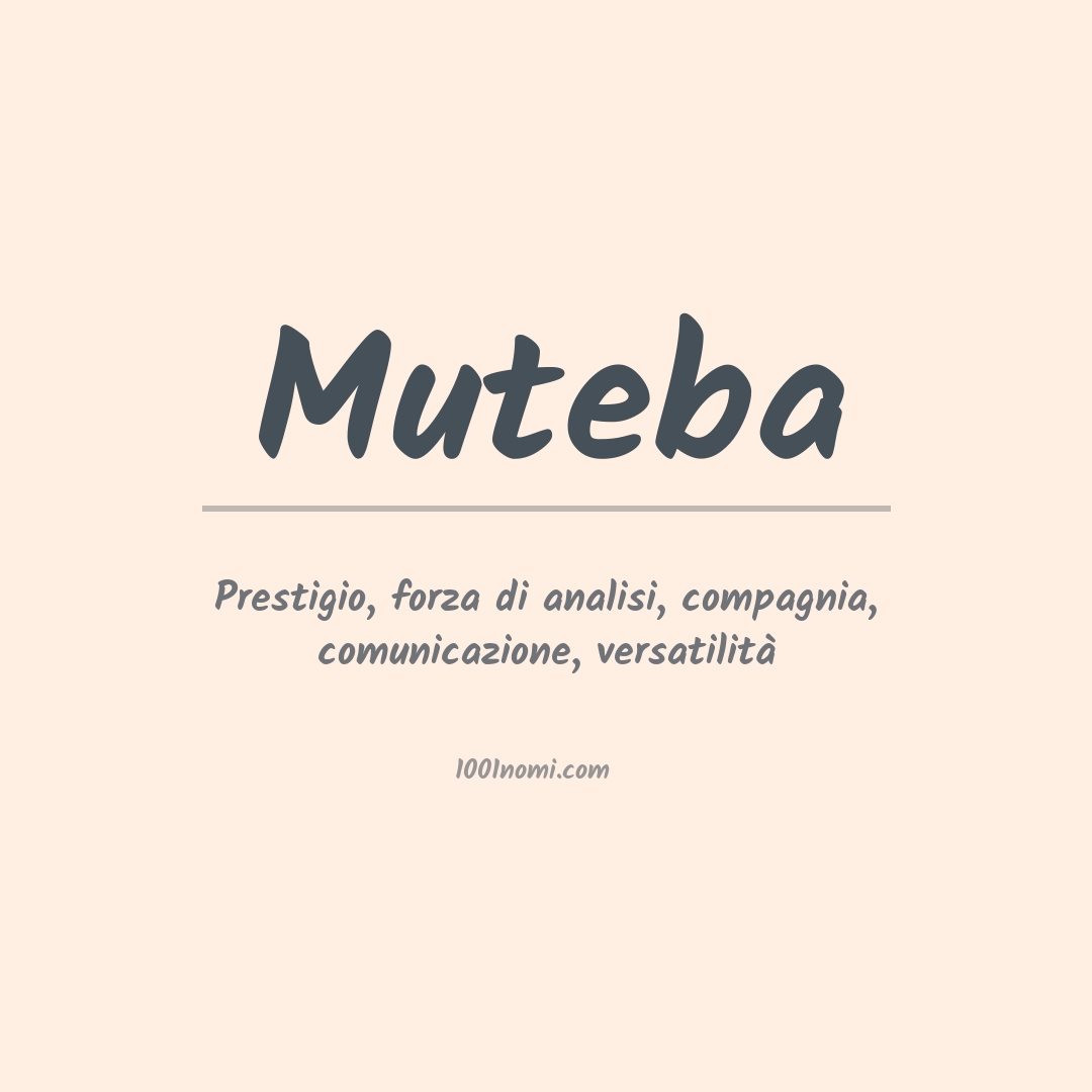 Significato del nome Muteba Significato del nome Muteba