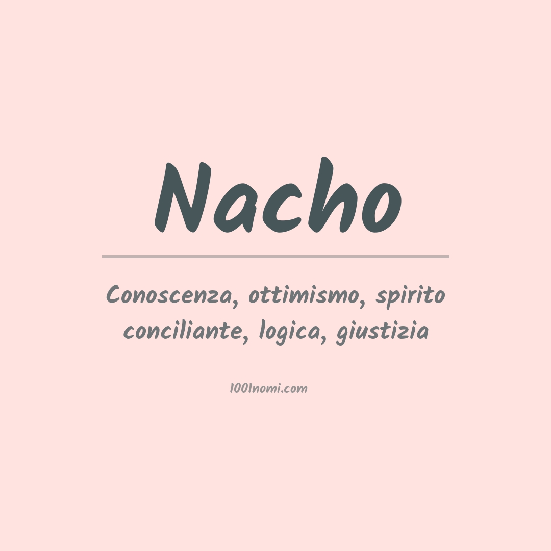 Significato del nome Nacho