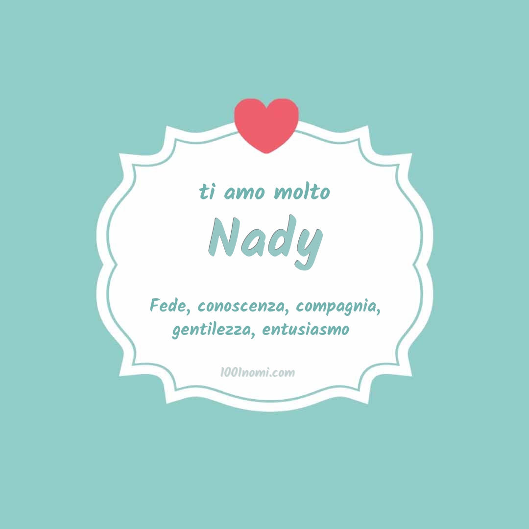 Ti amo molto Nady